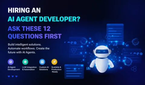 How to Hire an AI Agent Development Company in 2026: Costs, Architecture and What to Ask